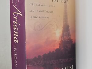 The Ariana Trilogy — Rachel Ann Nunes — [The Making of a Queen / A Gift Most Precious / A New Beginning]