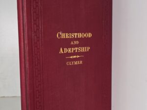 1910 — Christhood and Adeptship — F. E. Gariner & Dr. R. Swinburne Clymer — Extremely Rare