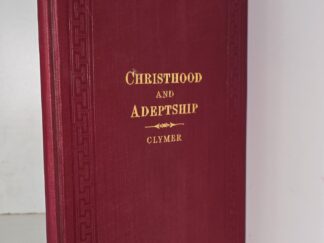 1910 — Christhood and Adeptship — F. E. Gariner & Dr. R. Swinburne Clymer — Extremely Rare