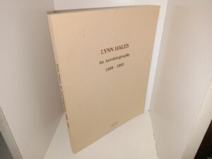 Lynn Hales: An Autobiography, 1899-1985 (1991) ~ by Lynn Hales Compiled by His Children