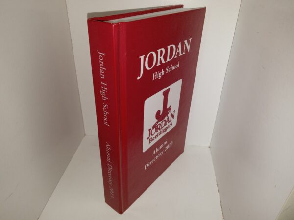 Jordan High School: Alumni Directory 2013 (2013)