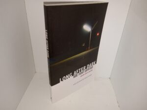 Long After Dark: Stories and a Novella (New) (2007) ~ by Todd Robert Peterson, with a Foreword by Brian Evenson