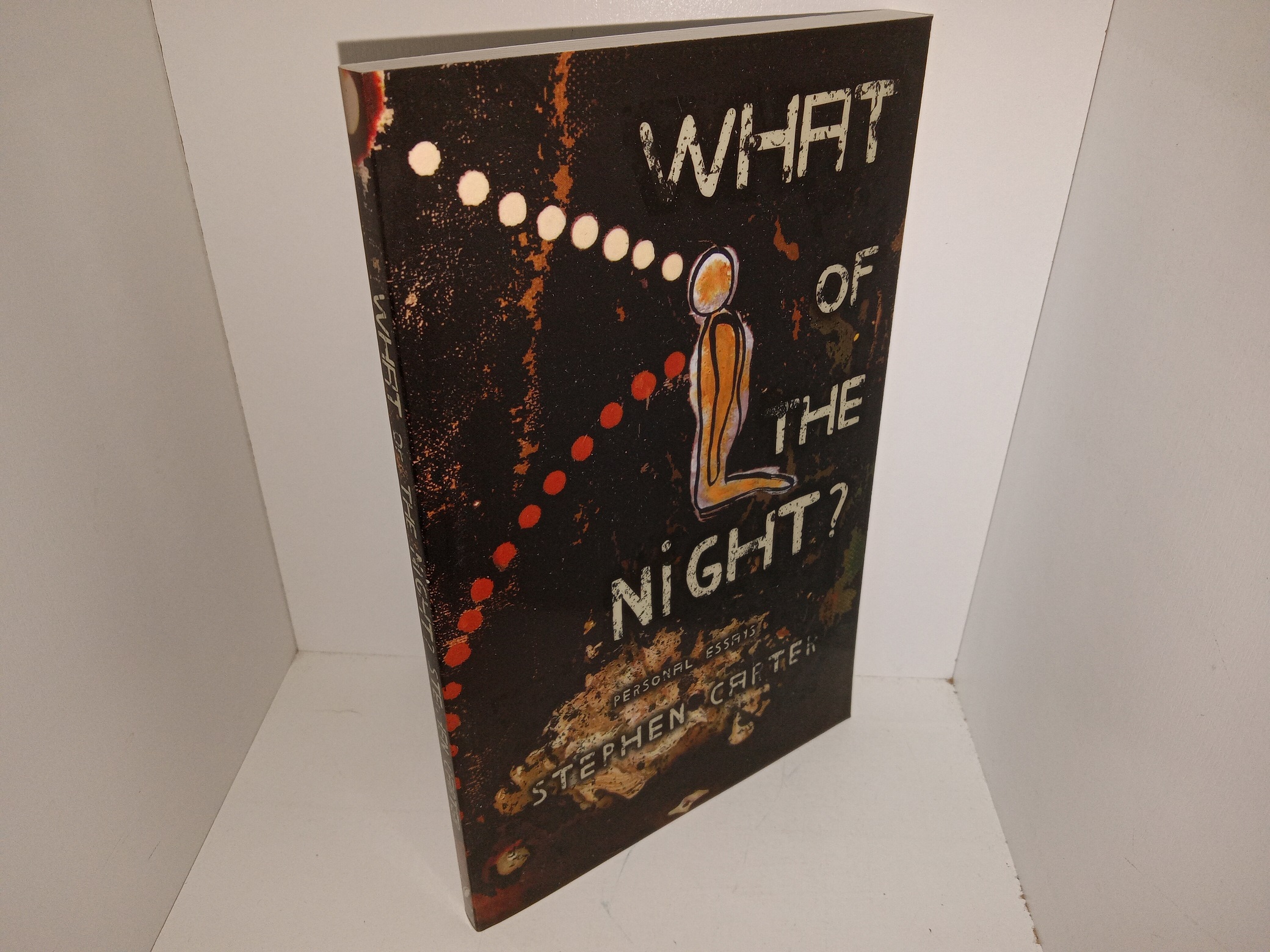 What of the Night?: Personal Essays (New) (2010) ~ by Stephen Carter