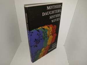 Mothers, Daughters, Sisters, Wives (New) (2016) ~ Stories by Karen Rosenbaum