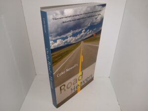 Coke Newell’s On the Road to Heaven (New) (2007) ~ by Coke Newell