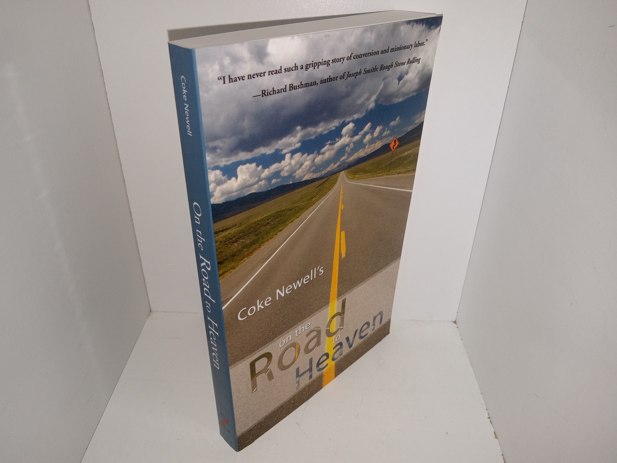 Coke Newell’s On the Road to Heaven (New) (2007) ~ by Coke Newell