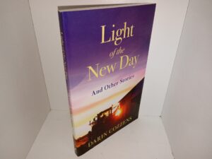 Light of the New Day And Other Stories (New) (2010) ~ by Darin Cozzens