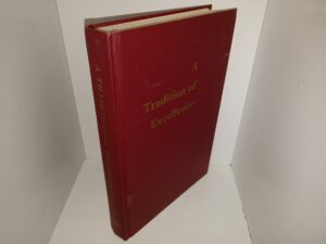 A Tradition of Excellence: Salt Lake Bonneville Stake 1935-1975 (Multiple Signatures, Including on Written by Oscar W. McConkie) (1977) ~ Unknown Author
