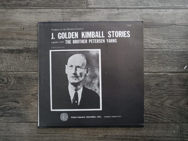 “Folklore of the Mormon Country”: J. Golden Kimball Stories Together with The Brother Petersen Yarns (Vinyl Record) (1964) ~ Told by Hector Lee