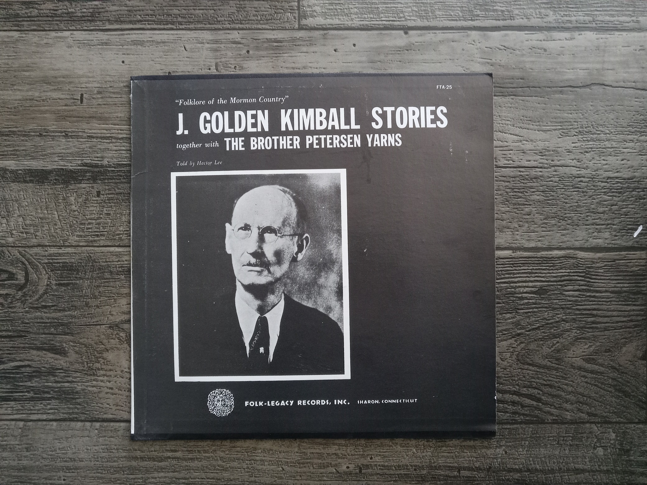 “Folklore of the Mormon Country”: J. Golden Kimball Stories Together with The Brother Petersen Yarns (Vinyl Record) (1964) ~ Told by Hector Lee