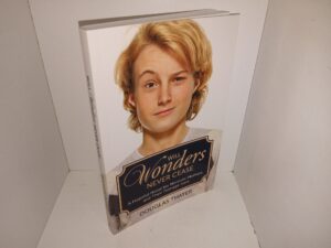 Will Wonders Never Cease: A Hopeful Novel for Mormon Mothers and Their Teenage Sons (New) (2014) ~ by Douglas Thayer
