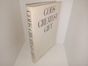 God’s Greatest Gift (1976) ~ by Theodore M. Burton