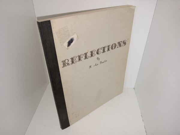 Reflections (Unknown Publishing Date) ~ by H. Asa Fowler