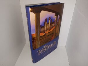 The Tabernacle: “An Old and Wonderful Friend” (2007) ~ Edited by Scott C. Esplin
