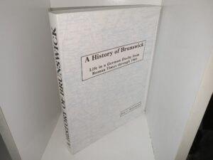 A History of Brunswick: Life in a German Duchy from Roman Times through 1900 (1999) ~ by Dan C. Heinemeier