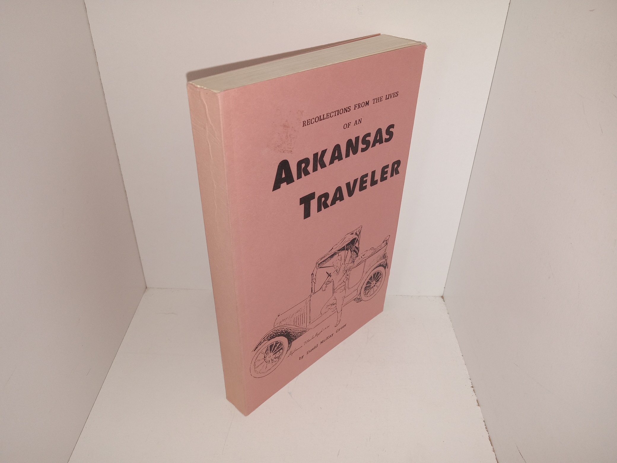 Recollections from the Lives of an Arkansas Traveler (Signed by the Author) (1987) ~ by David McKay Greer