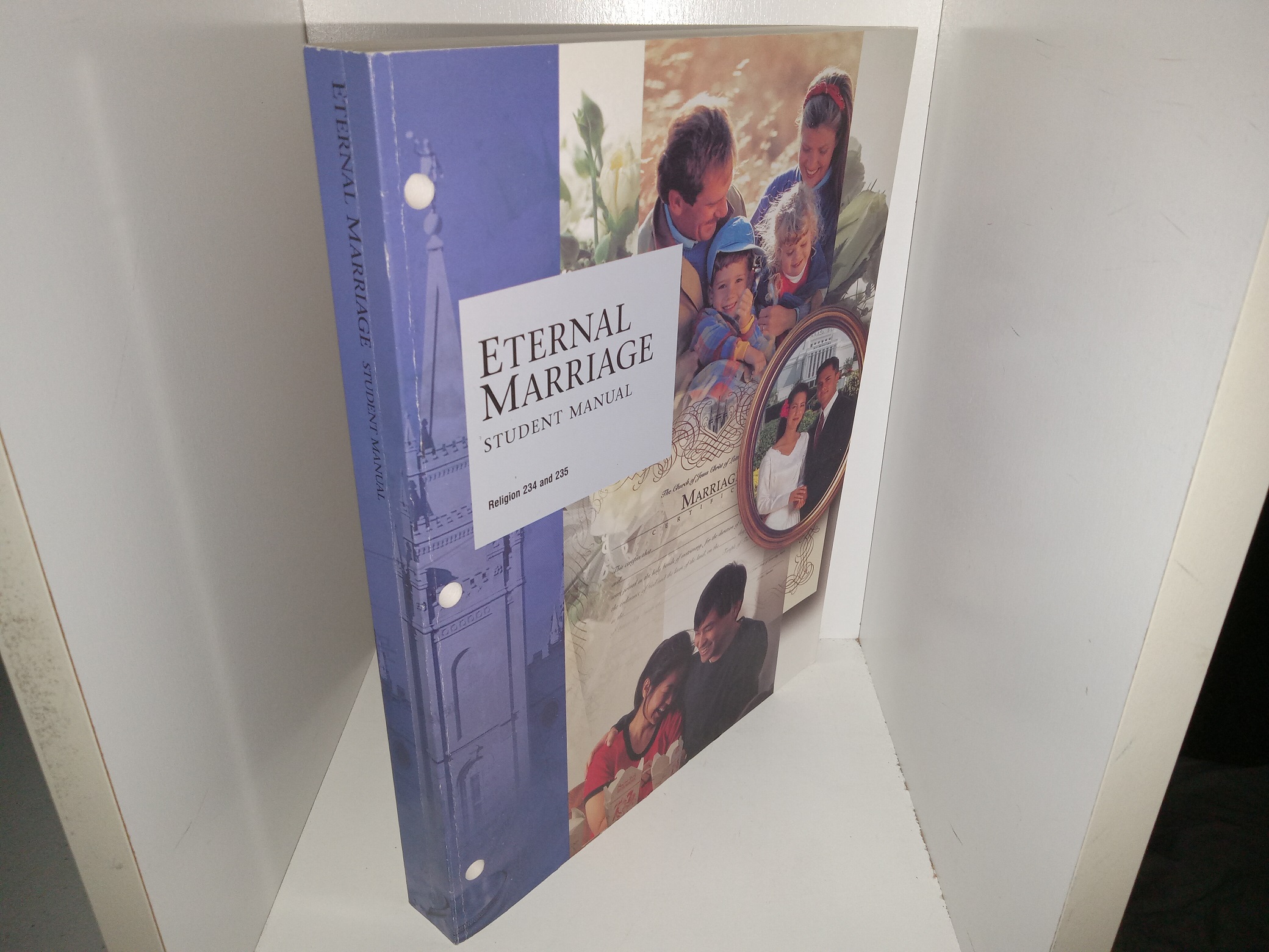 Eternal Marriage: Student Manual: Religion 234 and 235 (2003)