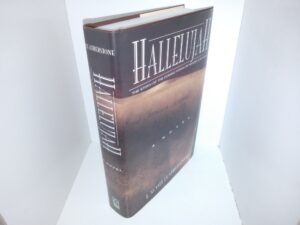 Hallelujah: The Story of the Coming Forth of Handel’s Messiah (Signed) (2001) ~ by J. Scott Featherstone