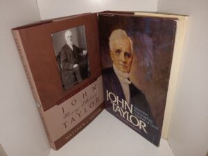 2 LDS Books about John Taylor: Presidents of the Church: John Taylor: Messenger of Salvation / John Taylor: Mormon, Philosopher, Prophet of God (See Details)