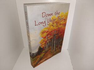 Down the Long Year Run (2020) ~ by Ruth Bay Gibbons Stoneman