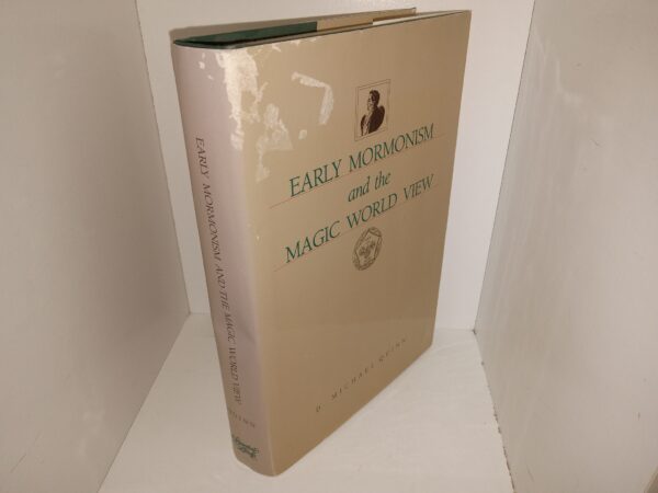 Early Mormonism and the Magic World View (1987) ~ by D. Michael Quinn