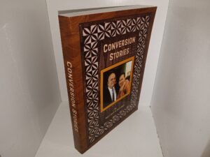 Conversion Stories (Signed & Inscribed by the Author) (2021) ~ by Paul F. Muti, and Sisi K. Muti