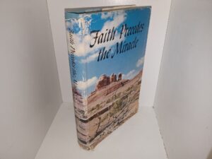 Faith Precedes the Miracle (Signed & Inscribed by the Author) (1972) ~ Based on Discourses of Spencer W. Kimball