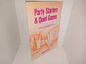 Party Starters & Quiet Games (Second in the Series Treasury of Classroom, Family and Party Fun) (1979) ~ by Alma Heaton