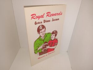Royal Rewards: Momentos of Fatherhood (1973) ~ by Grace Diane Jessen