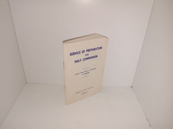 Service of Preparation for Holy Communion: Greek Text with a Rendering in English (Unknown Publishing Date) ~ Unknown Author