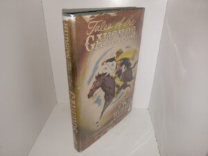 Tales of the Gauchos: Stories by W. H. Hudson (1st Edition) (1946) ~ Compiled and Edited by Elizabeth Coatsworth; Illustrated by Henry C. Pitz