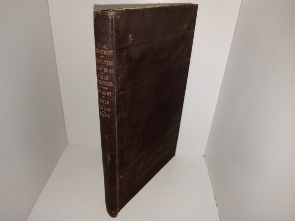 U.S. Department of Agriculture: Report No. 64: Field Operations of the Division of Soils, 1899, Maps (Contains 4 Maps)