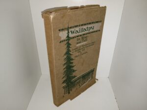 Waiilatpu: Its Rise and Fall: A Story of Missionary Days in the Pacific Northwest, 1836-1847 (1915) ~ by Miles Cannon