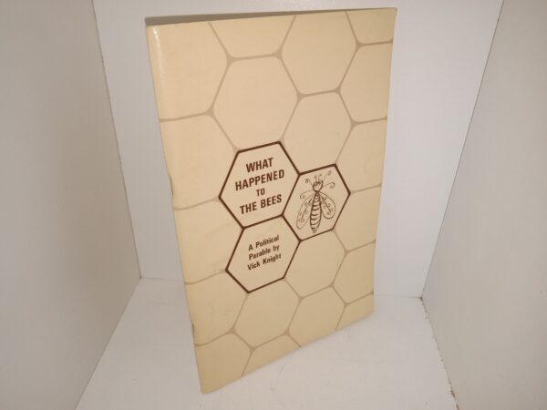 What Happened to the Bees: A political Parable (1964) ~ by Vick Knight
