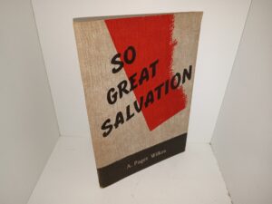So Great Salvation (1948) ~ by A. Paget Wilkes