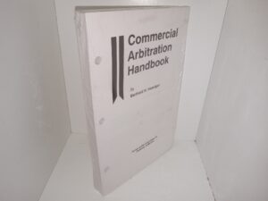 Commercial Arbitration Handbook (Unbound) (New) (Unknown Publishing Date) ~ by Berthold H. Hoeniger