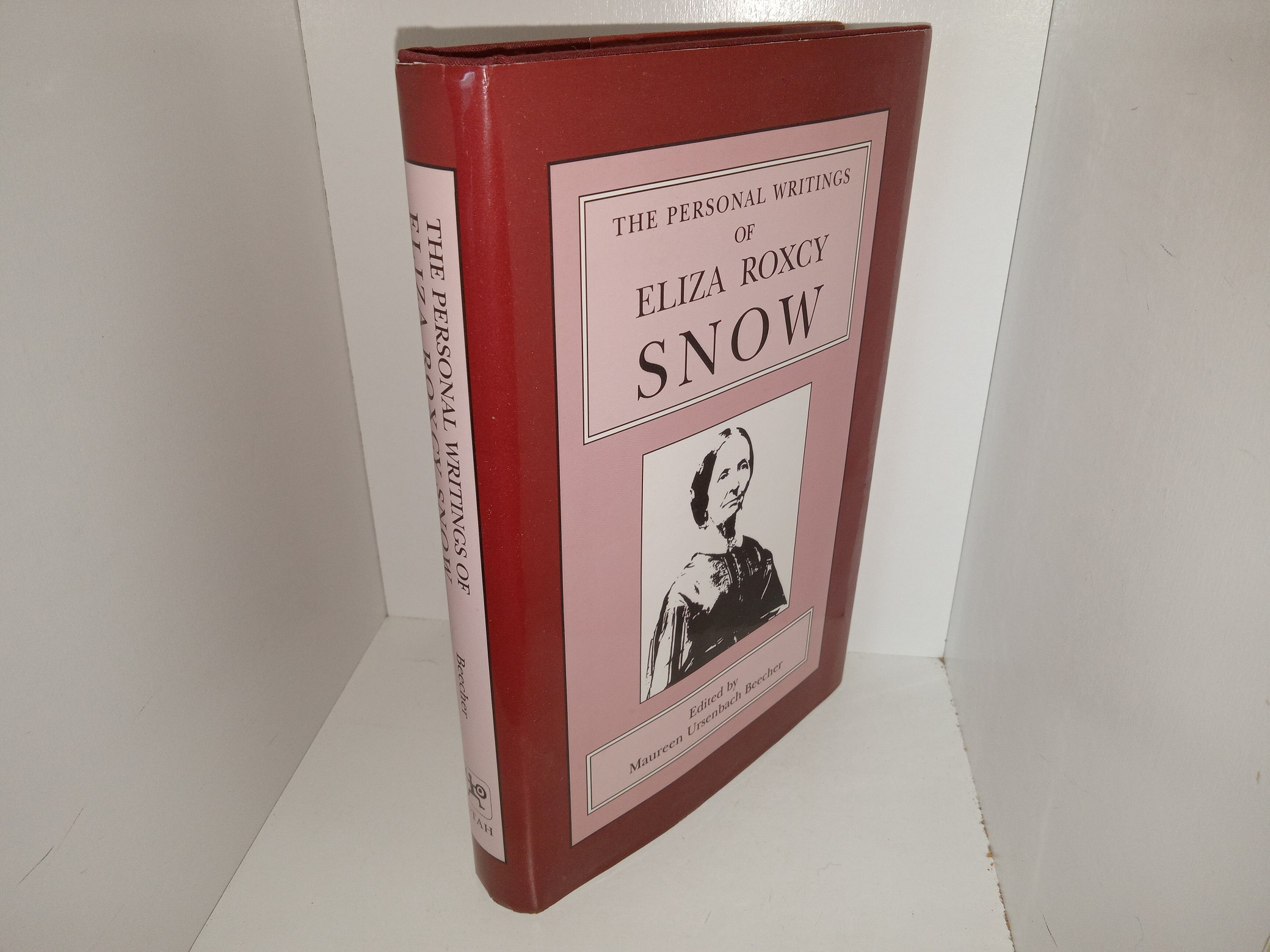 The Personal Writings of Eliza Roxcy Snow (Signed by the Author) (1995) ~ Edited by Maureen Ursenbach Beecher