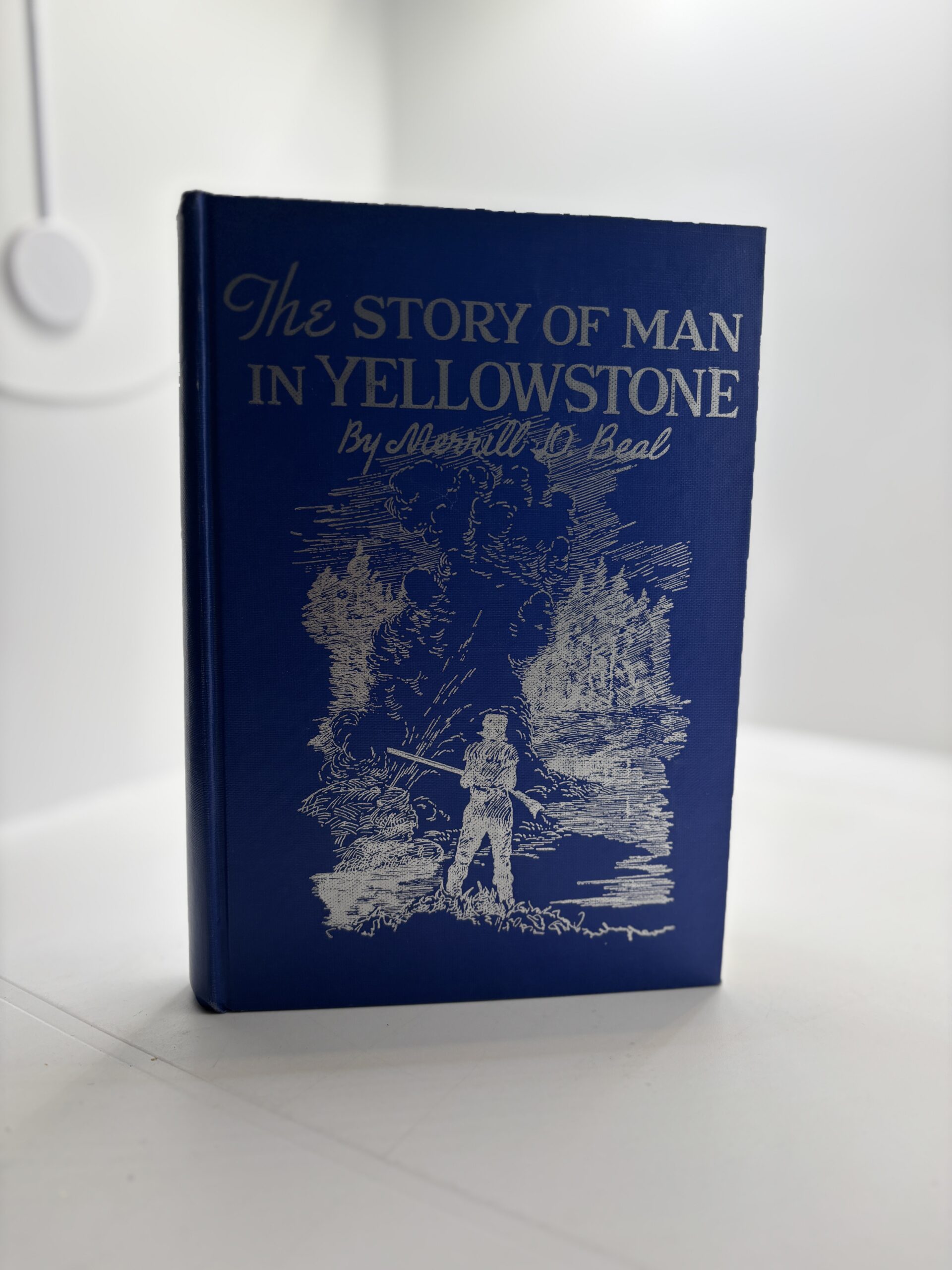 The Story of Man in Yellowstone (1960) by Merrill D. Beal