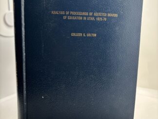 Analysis of Proceedings of Selected Boards of Education in Utah, 1975-1976 by Colleen S. Colton
