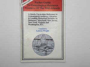 Pocket Guide to Genealogical Resource Centers of the Mid-Atlantic (1993) by Lauren Wright