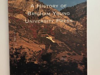 A History of Brigham Young University Press (1997) by Williams Leon Hunsaker