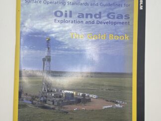 Surface Operating Standards and Guidelines for Oil and gas Exploration and Development – The Gold Book (4th Edition, Revised 2007