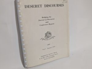 Deseret Discourses: Bridging the Journal of Discourses and Conference Reports – Vol 1 January, 1975 – Spiral Bound – 1975