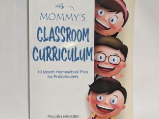 Mommy’s Classroom Curriculum: 10 Month Homeschool Plan for PreSchoolers - Priscilla Morales - Paperback - 2020