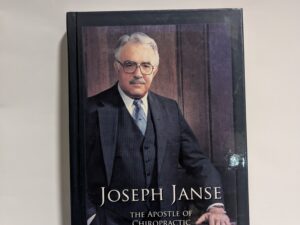 Joeph Janse: The Apostle of Chiropractic Education – Reed B. Phillips – Hardcover – 2006