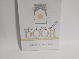 The Sacred Door: Resting Your Mind in Christ – Kimberly Beecher – Paperback – 2021