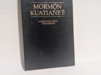 Mormon Kuatiane’e – Guarani Book of Mormon – Church of Jesus Christ of Latter Day Saints – Soft Cover – 2009