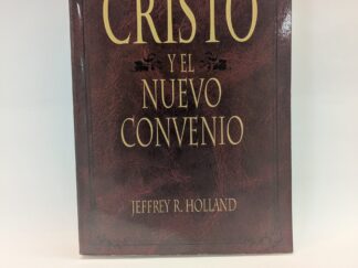 Cristo y el Nuevo Convenio – Jeffrey R. Holland – Paperback – 2002