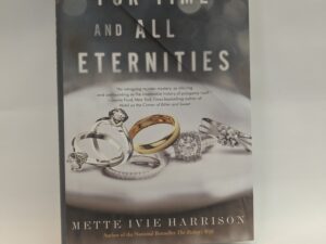 For Time and All Eternities – Mette Ivie Harrison – Hardcover – 2017