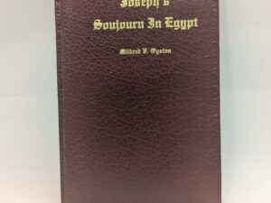 Joseph’s Soujourn in Egypt – Written in Verse by Mildred V. Oyston – Hardcover – 1980